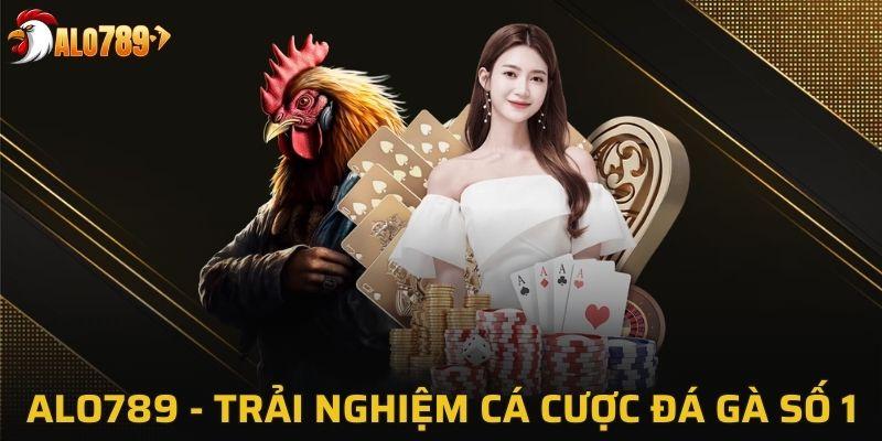 Alo789 - Trải Nghiệm Cá Cược Đá Gà Số 1
