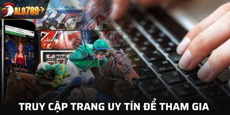 Truy cập trang chủ cá cược uy tín để tham gia an toàn nhất